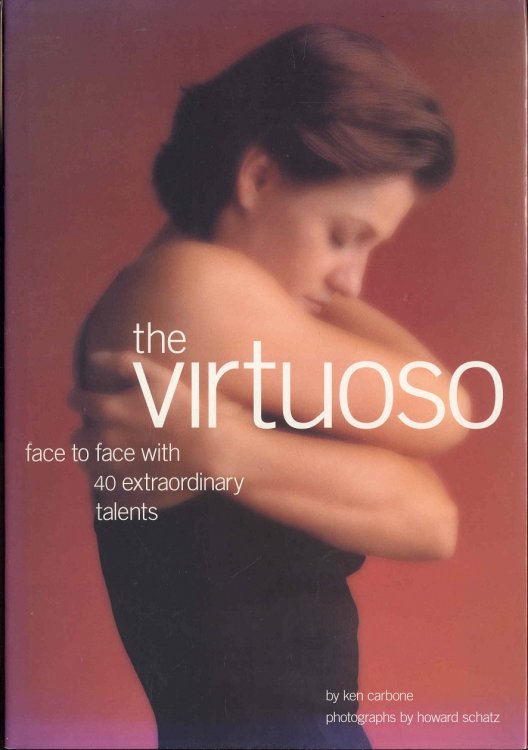 The Virtuoso: Face to Face With 40 Extraordinary Talents