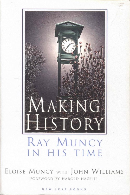 Making History: Ray Muncy In His Time