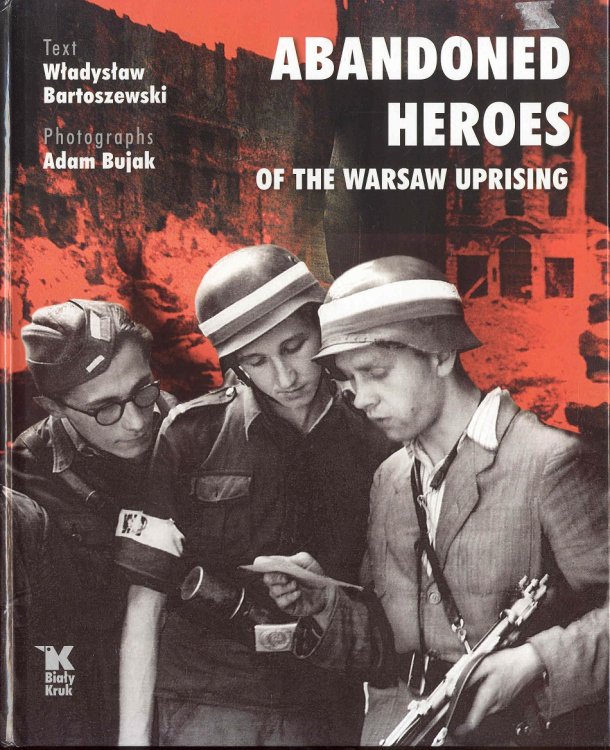 Abandoned Heroes of The Warsaw Uprising