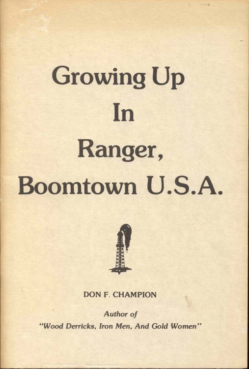 Growing Up In Ranger, Boomtown U.S.A.