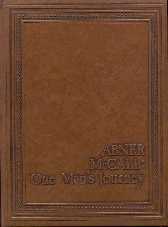 Abner McCall: One Man's Journey