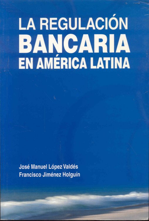 La Regulacin Bancaria en Amrica Latina