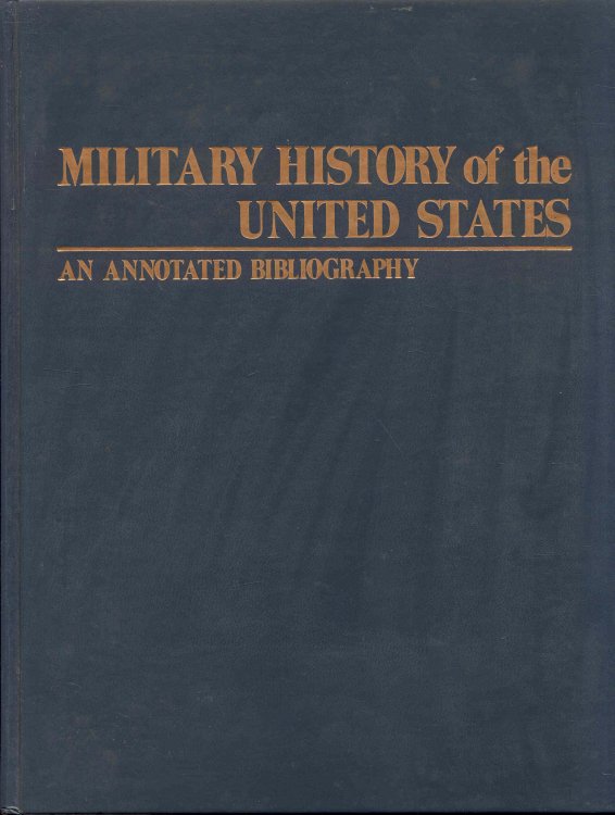 Military History of the United States: An Annotated Bibliography