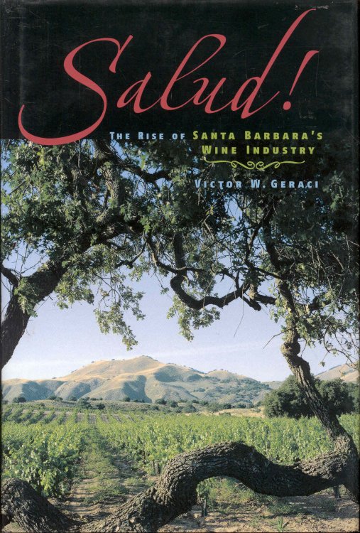 Salud! The Rise of Santa Barbara's Wine Industry