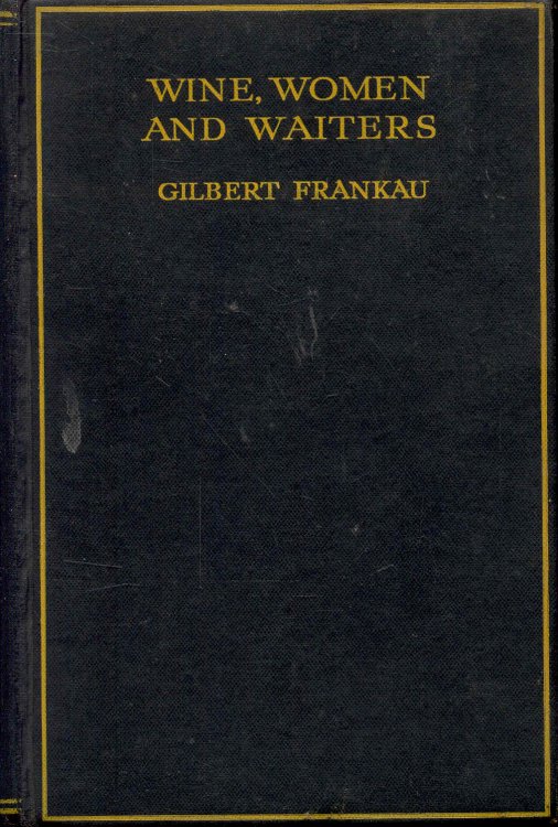 Wine, Women and Waiters (A Volume of Stories)