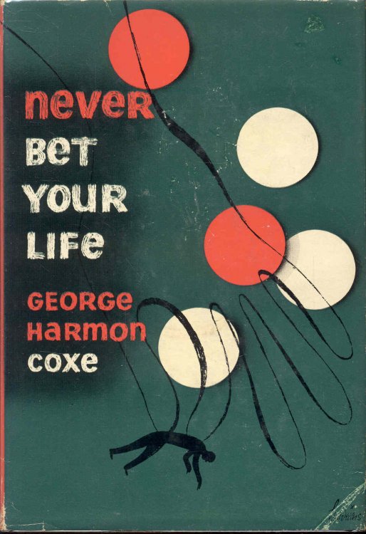 Never Bet Your Life