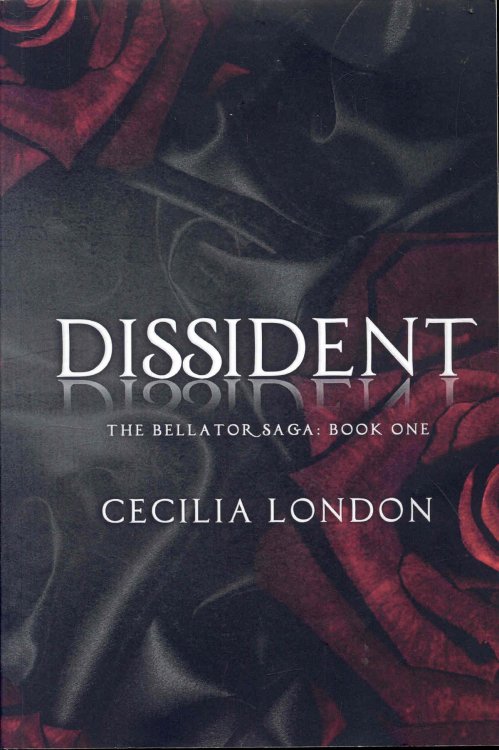 Dissident (The Bellator Saga, Book One)
