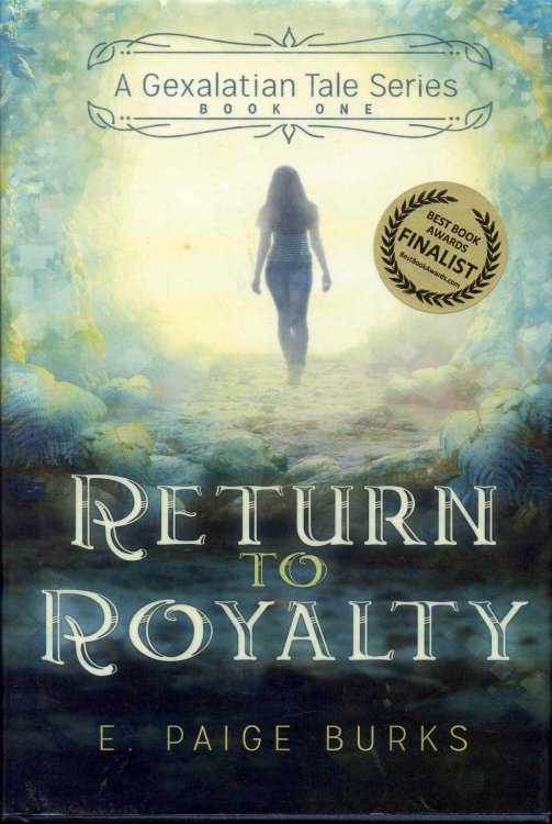 Return to Royalty (A Gexalatian Tale Series, Book One)