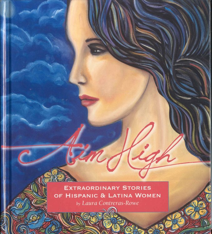 AIM HIGH: Extraordinary Stories of Hispanic and Latina Women