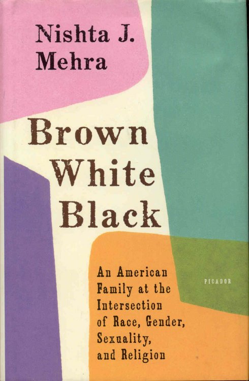 Brown White Black: An American Family at the Intersection of Race, Gender, Sexuality, and Religion