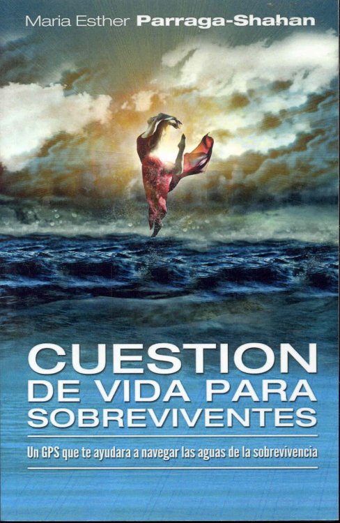 Cuestin de Vida para Sobrevivientes: Un GPS que te ayudara a navegar las aguas de la Sobrevivencia