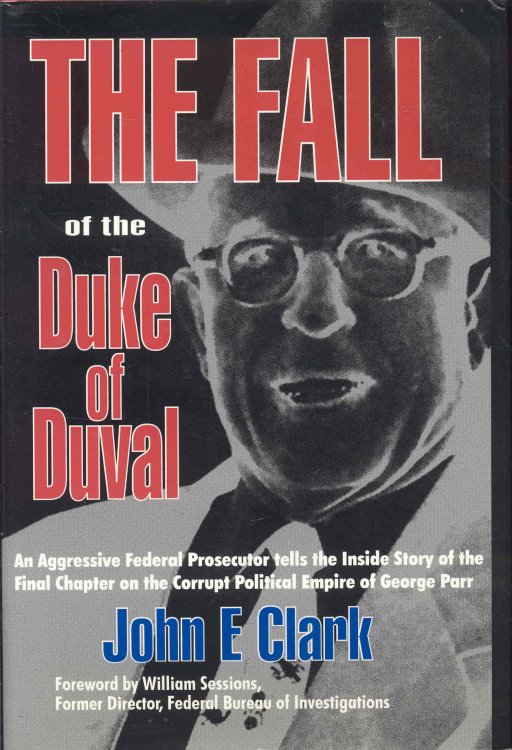 The Fall of the Duke of Duval: A Prosecutor's Journal