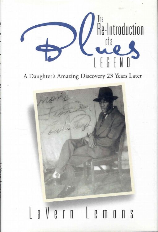The Re-Introduction of a Blues Legend: A Daughter's Amazing Discovery 23 Years Later