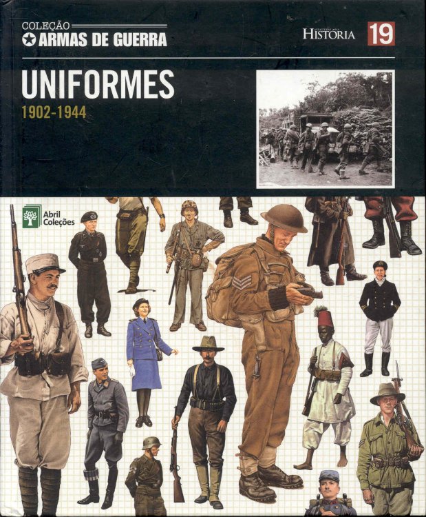 Uniformes 1902-1944 (Coleo Armas de Guerra, Volume 19)
