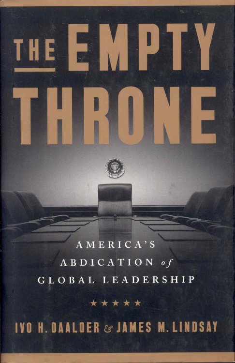 The Empty Throne: America's Abdication of Global Leadership