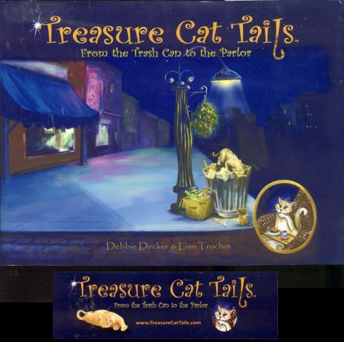Treasure Cat Tails: From the Trash Can to the Parlor
