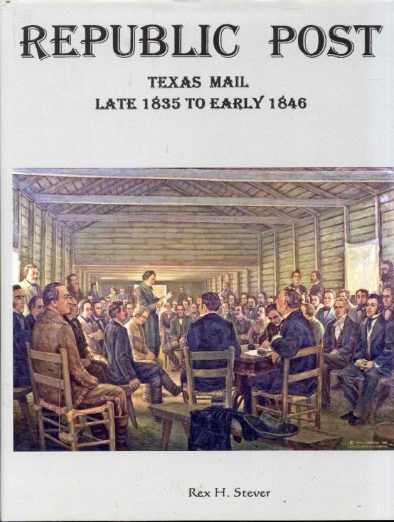 Republic Post: Texas Mail Late 1835 to Early 1846