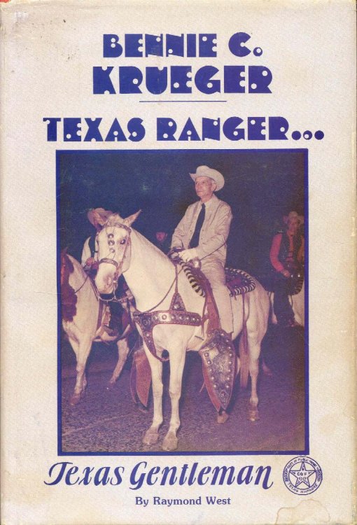 Bennie C. Krueger: Texas Ranger, Texas Gentleman