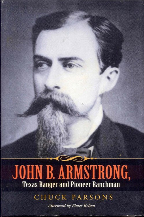 John B. Armstrong, Texas Ranger and Pioneer Ranchman