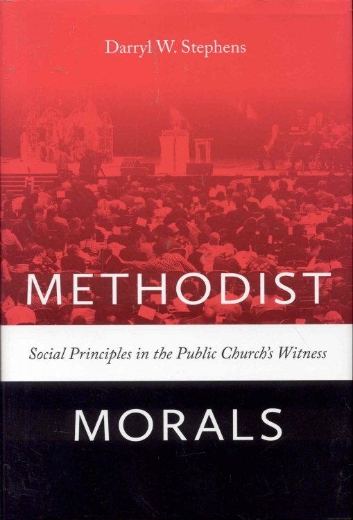 Methodist Morals: Social Principles in the Public Church's Witness