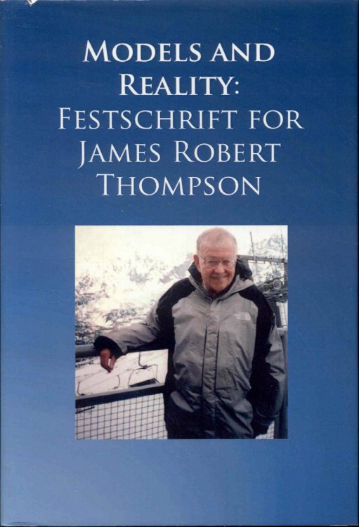 Models and Reality: Festschrift for James Robert Thompson