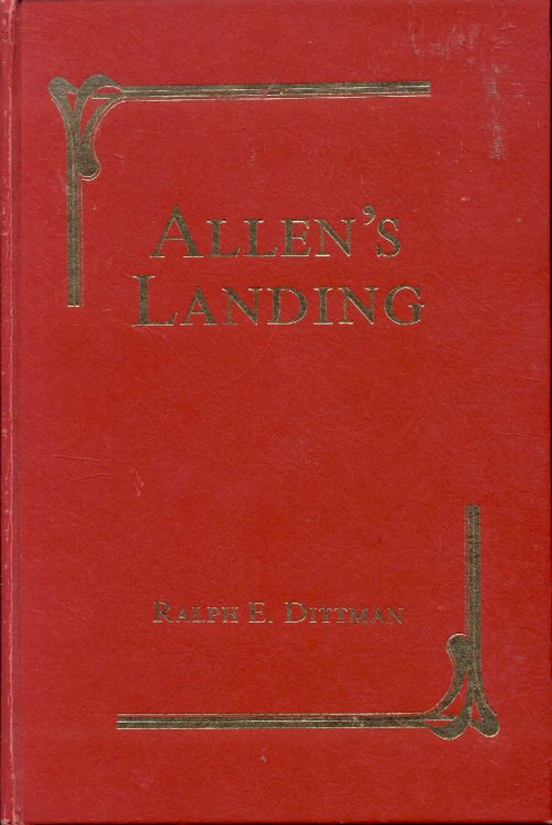 Allen's Landing: The Authentic Story of the Founding of Houston