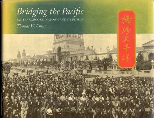 Bridging the Pacific: San Francisco Chinatown and Its People