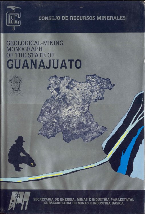 Geological-Mining Monograph of the State of Guanajuato