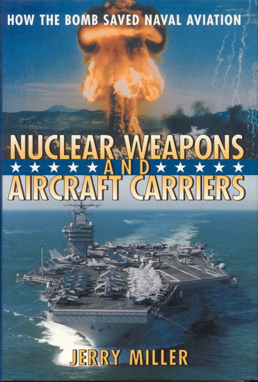 Nuclear Weapons and Aircraft Carriers: How the Bomb Saved Naval Aviation