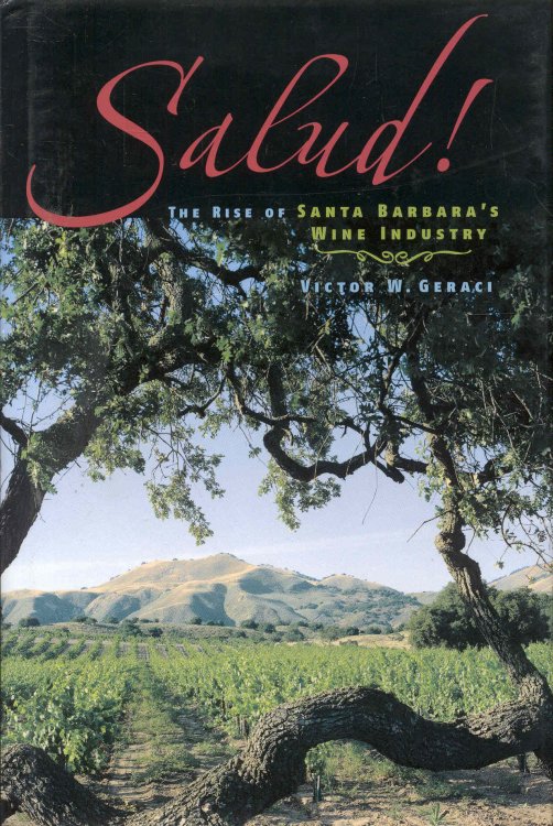 Salud! The Rise of Santa Barbara's Wine Industry