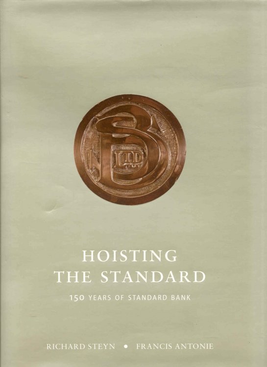 Hoisting the Standard: 150 Years of Standard Bank