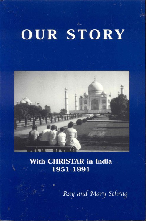 Our Story: With CHRISTAR in India 1951-1991