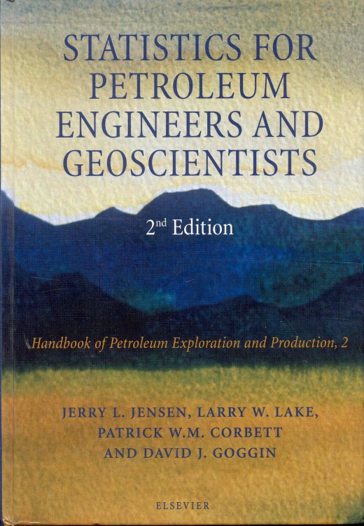 Statistics for Petroleum Engineers and Geoscientists