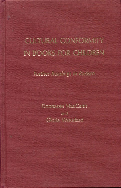 Cultural Conformity in Books for Children: Further Readings in Racism