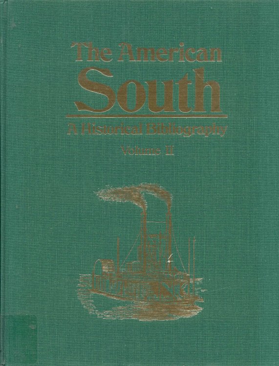 The American South: A Historical Bibliography (Volume II)
