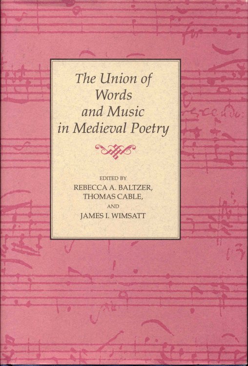 Image for The Union of Words and Music in Medieval Poetry The Union of Words and Music in Medieval Poetry