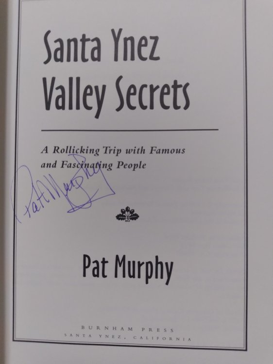 Santa Ynez Valley Secrets: A Rollicking Trip With Famous and Fascinating People