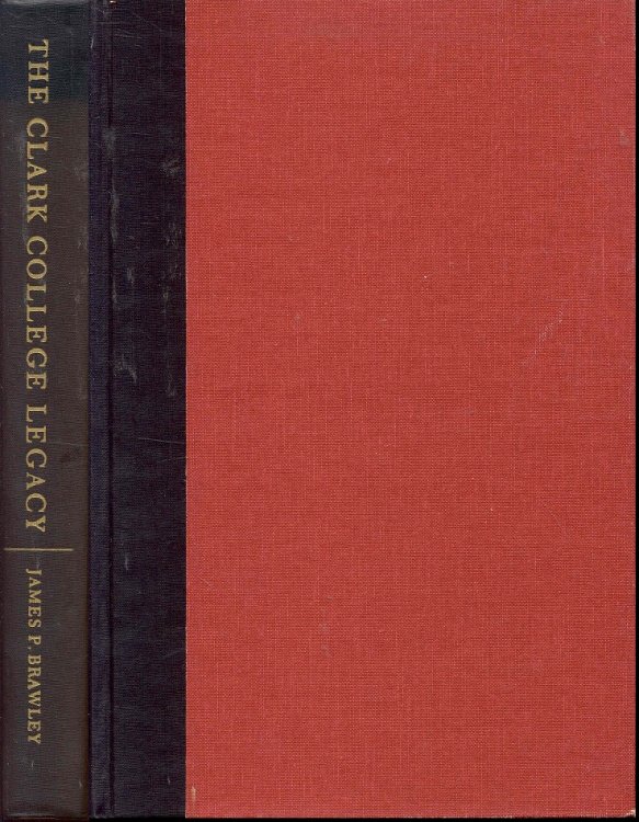 THE CLARK COLLEGE LEGACY: An Interpretive History of Relevant Education 1869-1975