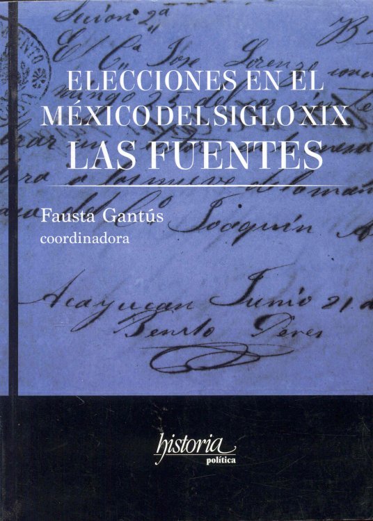 Elecciones en el Mexico del Siglo XIX LAS FUENTES