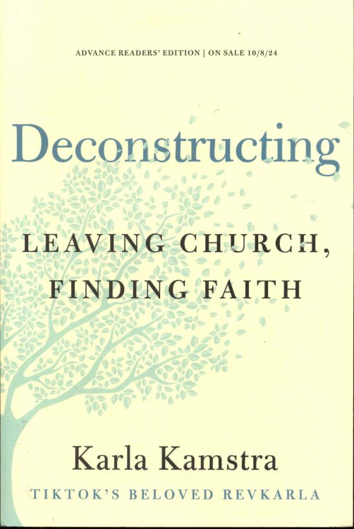 Deconstructing: Leaving Church, Finding Faith