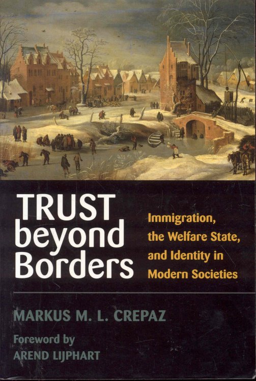 Trust beyond Borders: Immigration, the Welfare State, and Identity in Modern Societies