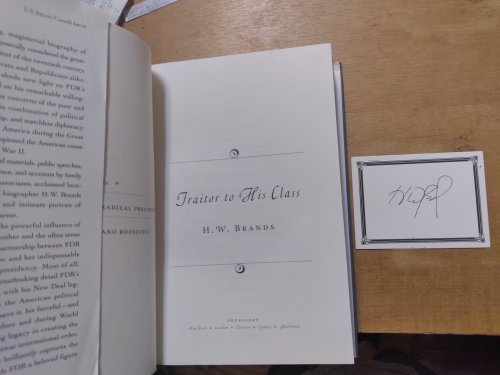 Traitor to His Class: The Privileged Life and Radical Presidency of Franklin Delano Roosevelt