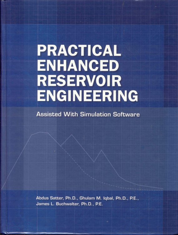 Practical Enhanced Reservoir Engineering: Assisted With Simulation Software