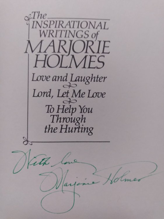 The Inspirational Writings of Marjorie Holmes: Love and Laughter, Lord Let Me Love, To Help You Through the Hurting