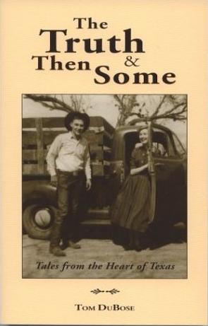 The Truth and Then Some: Tales from the Heart of Texas