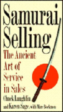 Samurai Selling: The Ancient Art of Service in Sales