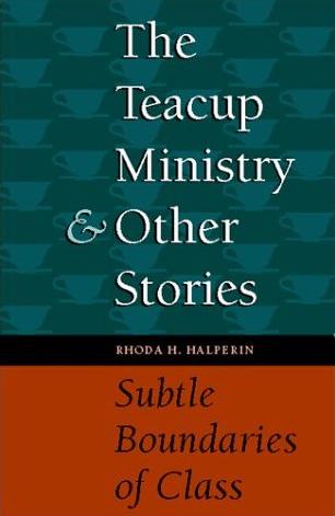 The Teacup Ministry & Other Stories: Subtle Boundaries of Class