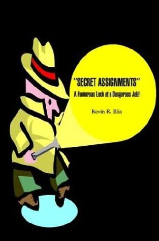 "Secret Assignments": A Humorous Look at a Dangerous Job!
