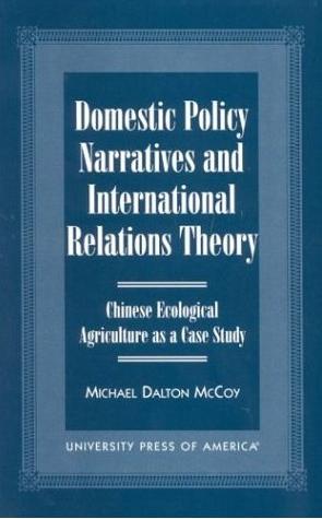 Domestic Policy Narratives and International Relations Theory: Chinese Ecological Agriculture As a Case Study