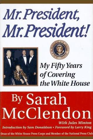 Mr. President, Mr. President!: My Fifty Years of Covering the White House